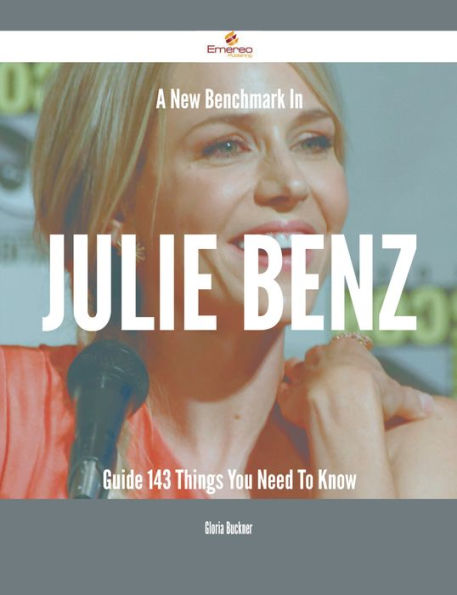 A New Benchmark In Julie Benz Guide - 143 Things You Need To Know