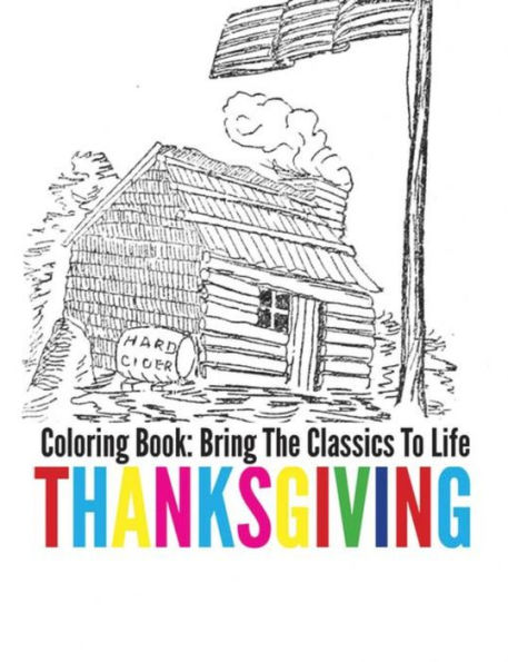 Thanksgiving Coloring Book - Bring The Classics To Life