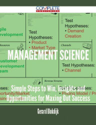 Title: Management Science - Simple Steps to Win, Insights and Opportunities for Maxing Out Success, Author: Gerard Blokdijk