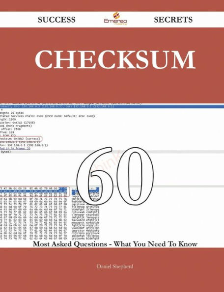 Checksum 60 Success Secrets - Most Asked Questions On What You Need To Know