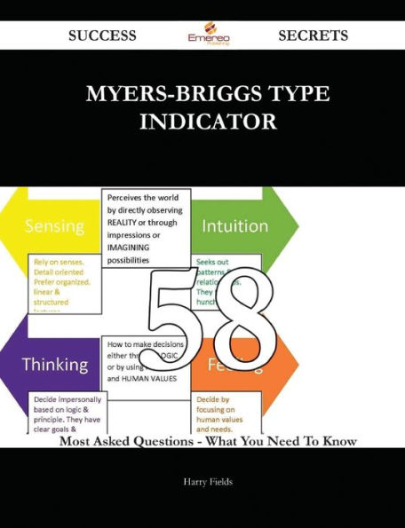 myers-briggs type indicator 58 Success Secrets - 58 Most Asked Questions On myers-briggs type indicator - What You Need To Know