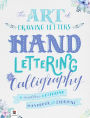 The Art of Drawing Letters: Hand-Lettering & Calligraphy