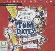 Title: The Brilliant World of Tom Gates, Author: Liz Pichon