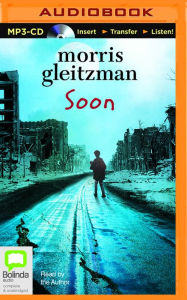 Title: Soon, Author: Morris Gleitzman