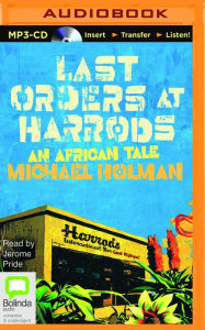 Title: Last Orders at Harrods, Author: Michael Holman