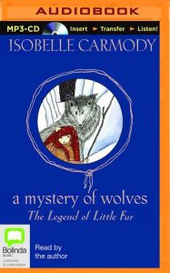 Title: A Mystery of Wolves, Author: Isobelle Carmody