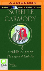 Title: A Riddle of Green, Author: Isobelle Carmody