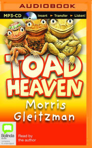 Title: Toad Heaven, Author: Morris Gleitzman