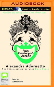 Title: Von Gobstopper's Arcade, Author: Alexandra Adornetto