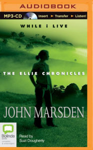 Title: While I Live, Author: John Marsden