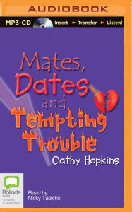 Title: Mates, Dates and Tempting Trouble, Author: Cathy Hopkins