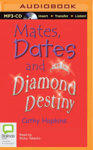 Title: Mates, Dates and Diamond Destiny, Author: Cathy Hopkins