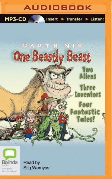 One Beastly Beast: Two Aliens, Three Inventors, Four Fantastic Tales