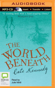 Title: The World Beneath, Author: Cate Kennedy