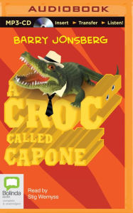 Title: A Croc Called Capone, Author: Barry Jonsberg