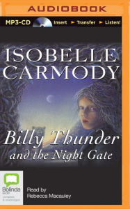 Title: Billy Thunder and the Night Gate, Author: Isobelle Carmody