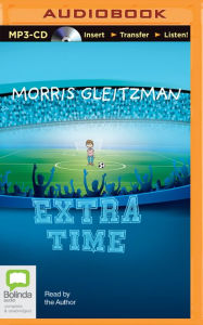 Title: Extra Time, Author: Morris Gleitzman