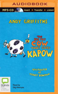 Title: The Big Fat Cow That Goes Kapow, Author: Andy Griffiths