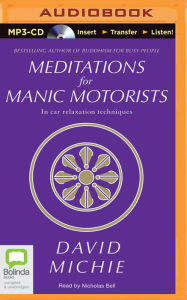 Title: Meditations for Manic Motorists: In Car Relaxation Techniques, Author: David Michie