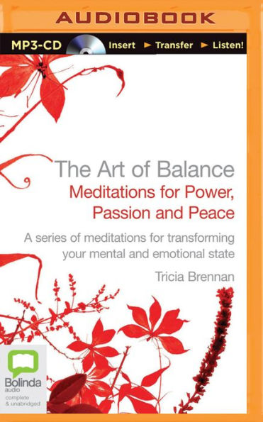 Art of Balance, The: Meditations for Power, Passion and Peace