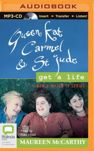 Title: Queen Kat, Carmel and St. Jude Get a Life, Author: Maureen McCarthy