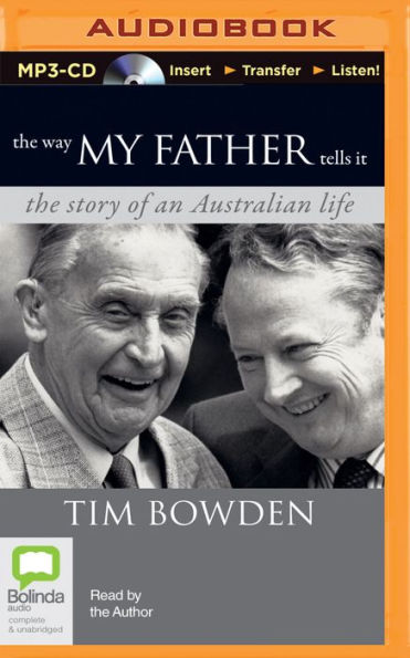 Way My Father Tells It, The: The story of an Australian Life