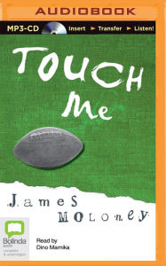 Title: Touch Me, Author: James Moloney