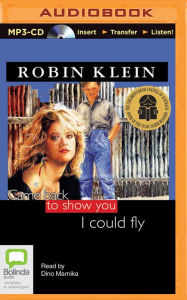 Title: Came Back to Show You I Could Fly, Author: Robin Klein