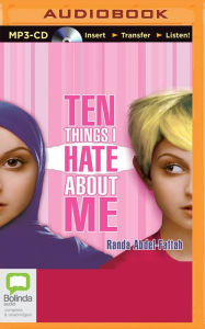 Title: Ten Things I Hate About Me, Author: Randa Abdel-Fattah