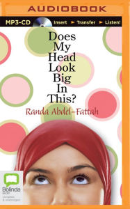 Title: Does My Head Look Big in This?, Author: Randa Abdel-Fattah