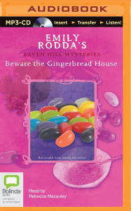 Title: Beware the Gingerbread House, Author: Emily Rodda