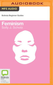 Title: Feminism, Author: Sally J. Scholz