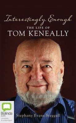 Interestingly Enough...: The Life of Tom Keneally