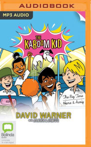 Title: The Kaboom Kid: The Big Time & Home and Away, Author: David Warner