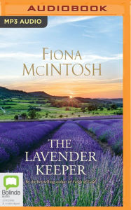 Title: The Lavender Keeper, Author: Fiona McIntosh