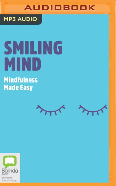 Smiling Mind: Mindfulness Made Easy