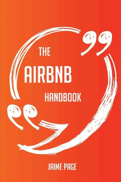 The Airbnb Handbook - Everything You Need To Know About Airbnb