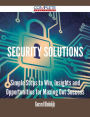 SECURITY SOLUTIONS - Simple Steps to Win, Insights and Opportunities for Maxing Out Success