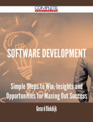 Title: Software Development - Simple Steps to Win, Insights and Opportunities for Maxing Out Success, Author: Gerard Blokdijk