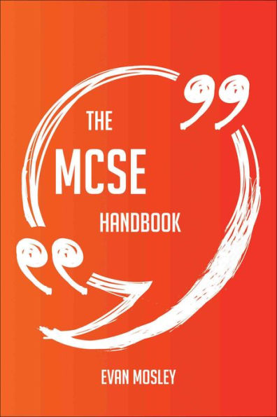 The MCSE Handbook - Everything You Need To Know About MCSE