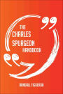 The Charles Spurgeon Handbook - Everything You Need To Know About Charles Spurgeon