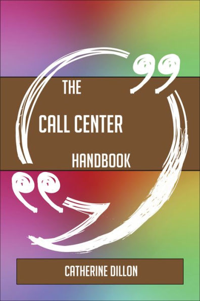 The Call center Handbook - Everything You Need To Know About Call center