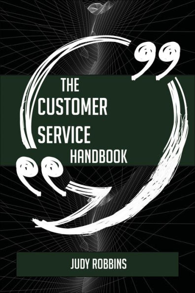 The Customer service Handbook - Everything You Need To Know About Customer service
