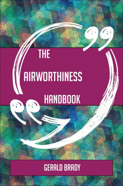 The Airworthiness Handbook - Everything You Need To Know About Airworthiness