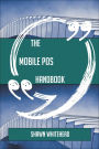 The Mobile POS Handbook - Everything You Need To Know About Mobile POS
