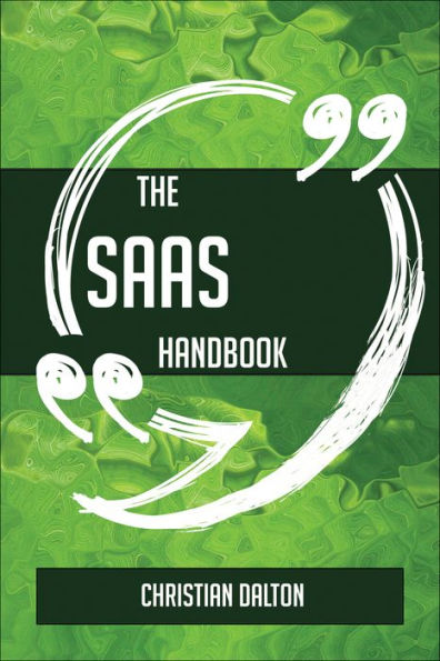 The SaaS Handbook - Everything You Need To Know About SaaS