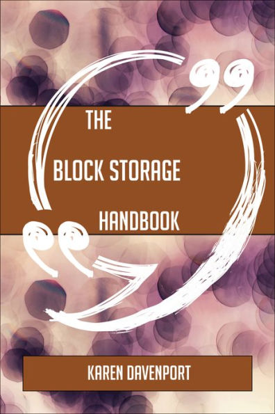 The Block storage Handbook - Everything You Need To Know About Block storage
