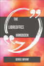 The LibreOffice Handbook - Everything You Need To Know About LibreOffice