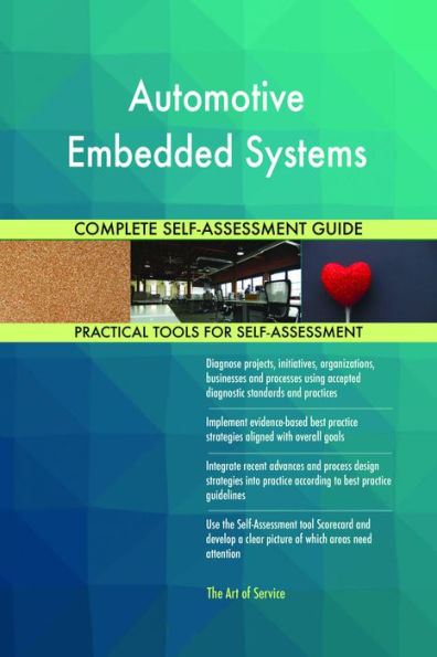 Automotive Embedded Systems Complete Self-Assessment Guide