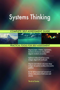 Title: Systems Thinking Complete Self-Assessment Guide, Author: Holly Harris